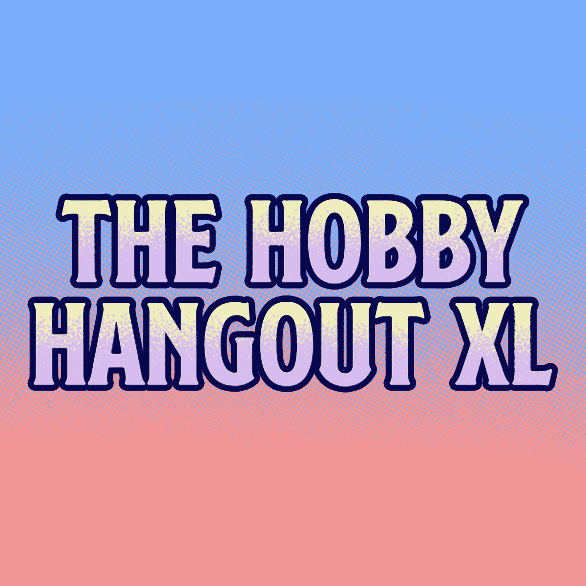 The Hobby Hangout XL Sydney 2026