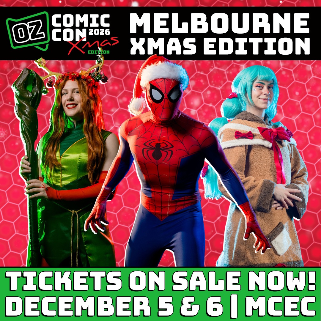 Oz Comic-Con Melbourne — Xmas Edition 2026